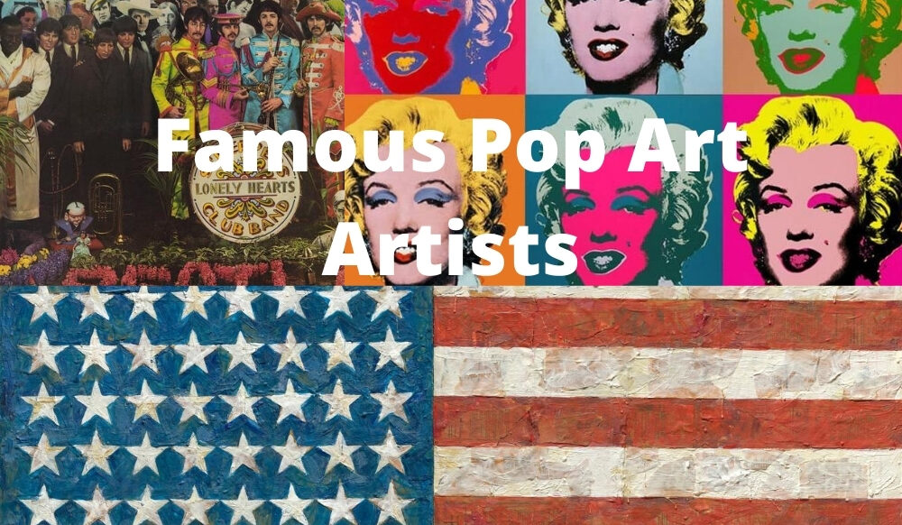 Famous Pop Art Artists Famous Pop Art Artists